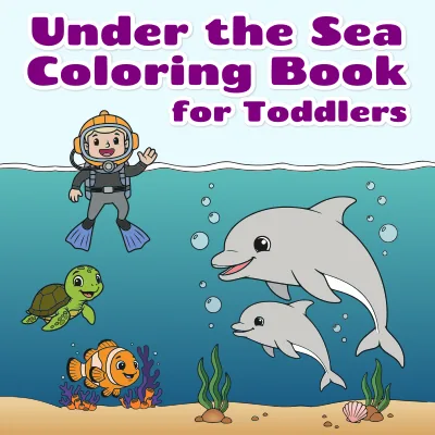 Under the Sea Coloring Book for Toddlers
